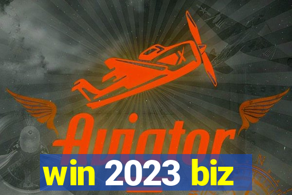 win 2023 biz